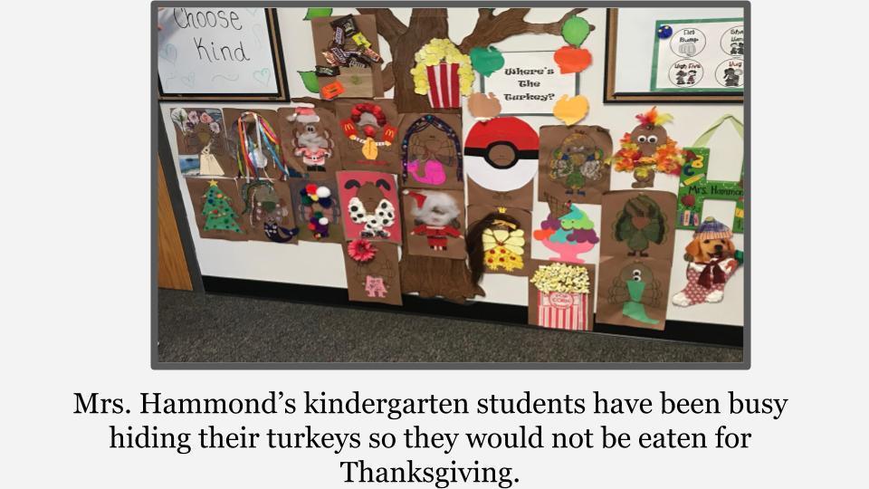 Kindergarten students are hiding turkeys!